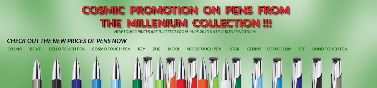 COSMIC PROMOTION ON PENS FROM THE MILLENNIUM COLLECTION !!! CHECK OUT THE NEW PRICES OF PENS NOW